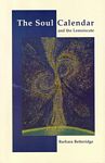 Soul Calendar and the Lemniscate, The Understanding and Transforming Ourselves