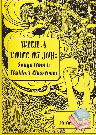 With A Voice Of Joy Songs from a Waldorf Classroom