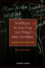 Spiritual Science in the Third Millenium <br>Intellectuality Versus Anthroposophy