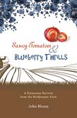 Saucy Tomatoes and Blueberry Thrills A Humorous Harvest from the Biodynamic Farm