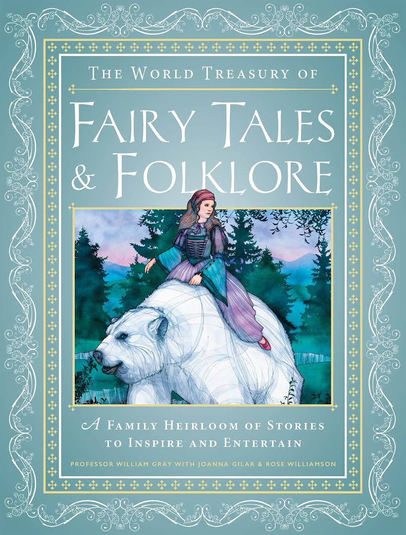 World Treasury of Fairy Tales & Folklore A Family Heirloom of Stories