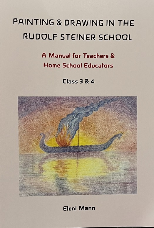Painting in the Rudolf Steiner School 3 & 4 A Manual for Classes 3 & 4
