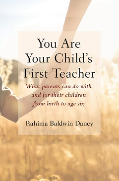 You are Your Child’s First Teacher 4th edition What parents can do with and for their children from birth to age six