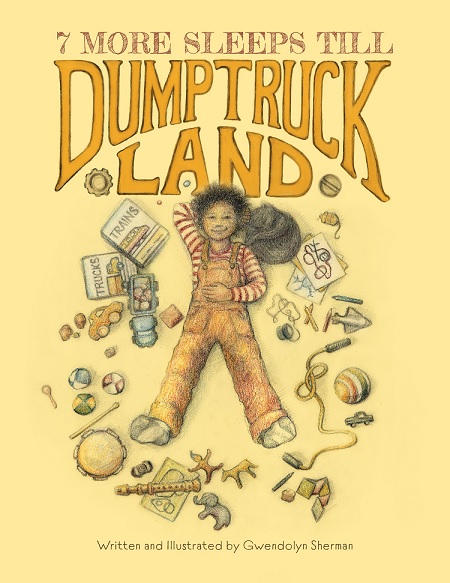 7 More Sleeps Till DumpTruck Land HB