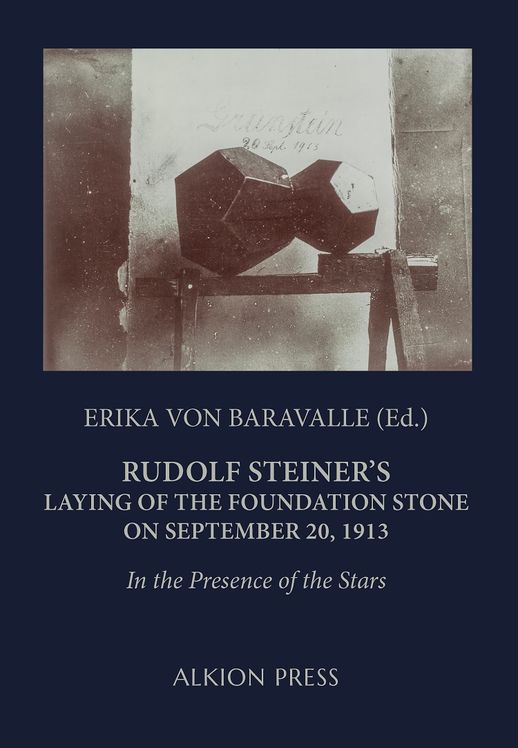 Rudolf Steiner’s Laying of the Foundation Stone on September 20, 1913 In the Presence of the Stars