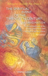 Spiritual Event of the Twentieth Century (Ed.3) An Imagination, The Occult Significance of the 12 Years from 1933 to 1945 in the Light of Spiritual Science