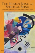 The Human Being as Spiritual Being Evolving through the Course of History Human Evolution and the Soul and Spirit of the Universe. Part II CW206