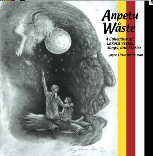 Anpetu Wåste A Collection of Lakota Verses, Songs and Stories