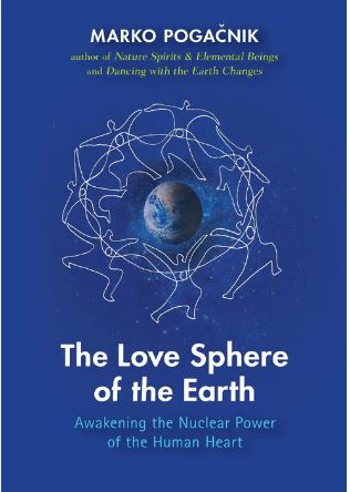 Love Sphere of the Earth Awakening the Nuclear Power of the Human Heart