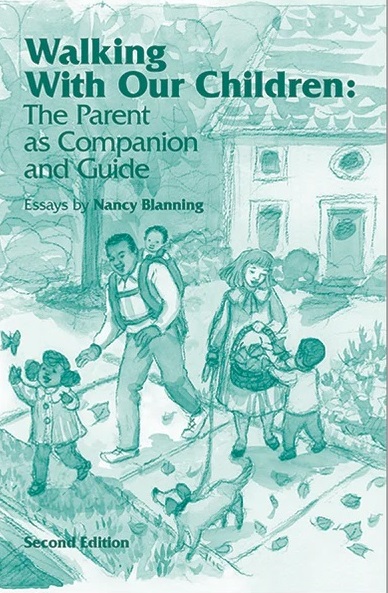 Walking with our Children 2nd edition The Parent as Companion and Guide