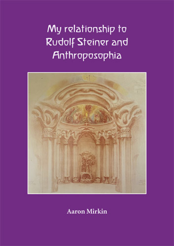 My relationship to Rudolf Steiner and Anthroposophia