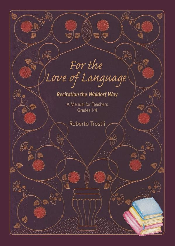 For the Love of Language Grades 1-4 Recitation the Waldorf Way