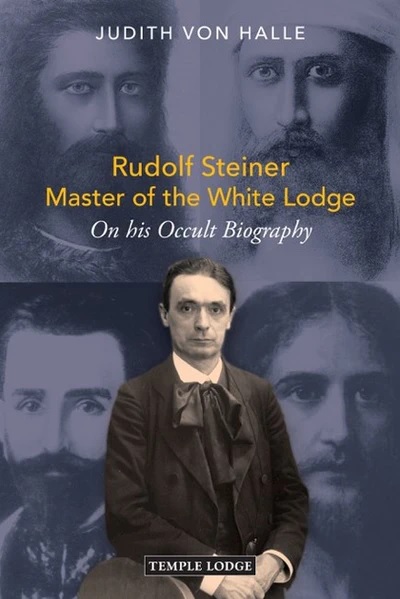 Rudolf Steiner, Master of the White Lodge On his Occult Biography