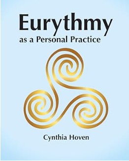 Eurythmy as a Personal Practice: A guide to inegrating body, soul and spirit through eurythmy
