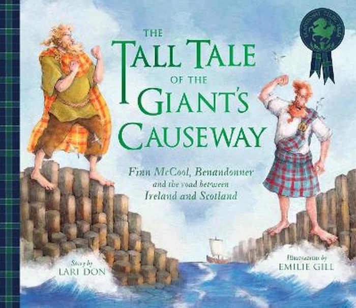Tall Tale of the Giant's Causeway Finn McCool, Benandonner and the road between Ireland and Scotland