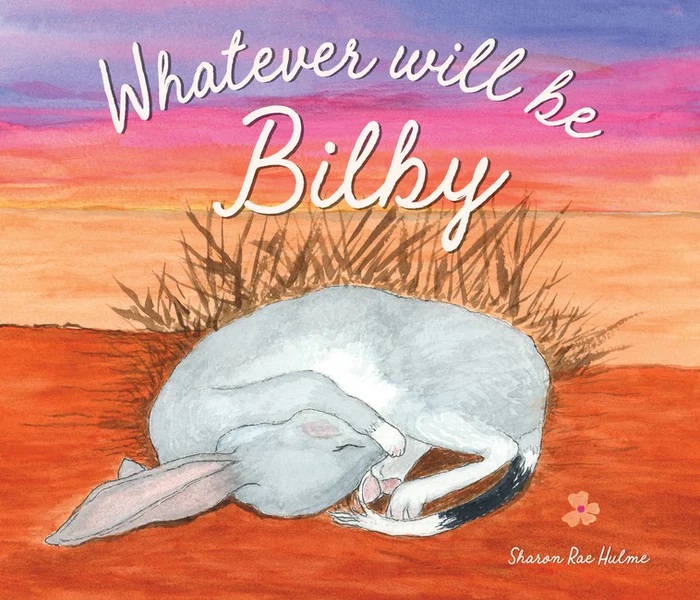Image for Whatever Will be Bilby Whatever Will be Bilby