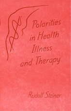 Polarities in Illness, Health and Therapy A lecture by Rudolf Steiner <br>Penmaenmawr, August 28, 1923 (GA 227)